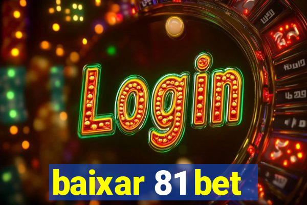 baixar 81 bet